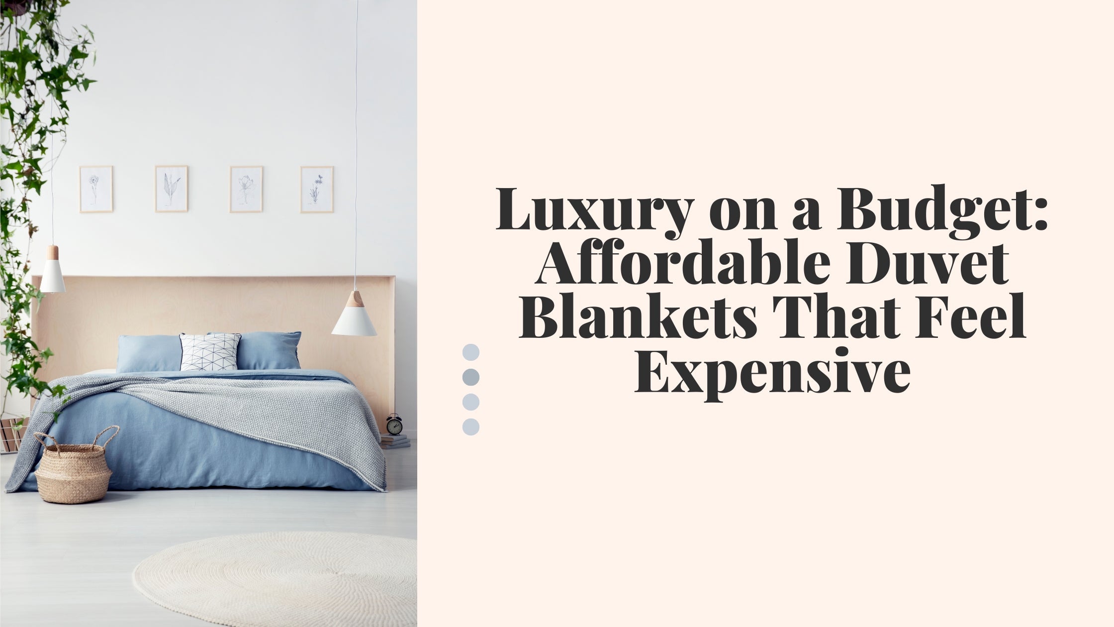 Luxury on a Budget: Affordable Duvet Blankets That Feel Expensive