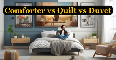 Comforter vs Quilt vs Duvet: Understanding the Differences